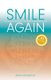 Smile Again - Your Recovery from Burnout, Breakdown and Overwhelming Stress (Paperback): Anna Pinkerton