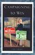 Campaigning to Win (Paperback): Gary O. Bosley