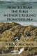 How to Read the Bible without Killing Homosexuals (Paperback): Cameron Lee Michael