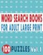 Word Search Books for Adults Large Print 100 Puzzles Vol.1 (Large print, Paperback, Large type / large print edition): Jissie...