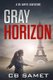 Gray Horizon - A Dr. Whyte Adventure (Paperback): Cb Samet