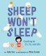 Sheep Won't Sleep (Paperback): Judy Cox