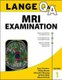 Lange Q&A MRI Examination, Twentieth Edition (Paperback, 20th edition): Barry Southers, Tiffany Roman, Richard Weening, Cynthia...