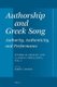 Authorship and Greek Song: Authority, Authenticity, and Performance - Studies in Archaic and Classical Greek Song, Vol. 3...