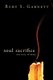 Soul Sacrifice - One Story of Many (Paperback): Ruby S Garnett