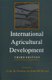 International Agricultural Development (Paperback, third edition): Carl K Eicher, John M. Staatz