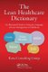 The Lean Healthcare Dictionary - An Illustrated Guide to Using the Language of Lean Management in Healthcare (Paperback): Rona...