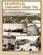 Leadville - Colorado's Magic City (Paperback, General): Edward Blair