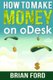 How to Make Money on ODesk (Paperback): Brian Ford