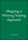 Mapping a Winning Training Approach: A Practical G Guide to Choosing the Right Training Methods (Paperback): JB Wilson