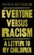 Everyone Versus Racism - A Letter To My Children (Hardcover): Patrick Hutchinson