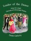 Leader of the Dance - How to Lead the Dances of Universal Peace (Paperback): Dede Callichy