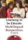 Learning to be Literate - Multilingual Perspectives (Hardcover): Viv Edwards