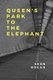 Queen's Park to The Elephant (Paperback): Sean Hogan
