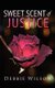Sweet Scent of Justice (Paperback): Debbie Wilson