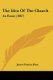 The Idea Of The Church - An Essay (1867) (Paperback): James Panton Ham