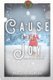 Cause For Joy - A Book of Christmas Stories (Paperback): Nancy Rae Arrowood