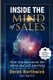 Inside The Mind of Sales - How To Understand The Mind And Sell Anything (Paperback): Derek Borthwick