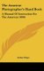 The Amateur Photographer's Hand Book - A Manual Of Instruction For The Amateur (1890) (Hardcover): Arthur Hope