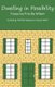 Dwelling in Possibility - Essays by Priscilla Wilson (Paperback): Priscilla Wilson