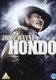 Hondo (English, German, Italian, DVD): John Wayne, Geraldine Page, Ward Bond, Michael Pate, James Arness, Rodolfo Acosta