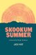 Skookum Summer - A Novel of the Pacific Northwest (Paperback): Jack Hart