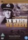 In Which We Serve (DVD, Restored): Nol Coward, Bernard Miles, John Mills, Celia Johnson, Kay Walsh, Michael Wilding, Joyce...