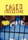 Caged Cheesecake (Hardcover): Eman Lluf