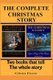The Complete Christmas Story (Paperback): Steve Pease