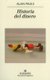 Historia del Dinero (Spanish, Paperback): Alan Pauls