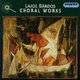 Choral Works (Ugrin Sapszo Bardos) (CD): Lajos Bardos