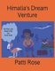 Himalia's Dream Venture (Paperback): Patti R Rose Ed D