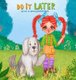 Do It Later (Hardcover): Anna Svetchnikov
