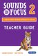 Sounds In Focus: Teacher Guide Grade 2 (Paperback): 