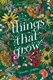 Things That Grow (Hardcover): Meredith Goldstein