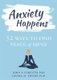 Anxiety Happens - 52 Ways to Move Beyond Fear and Find Peace of Mind (Paperback): John P. Forsyth, Georg H. Eifert