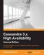 Cassandra 3.x High Availability - (Paperback, 2nd Revised edition): Robbie Strickland