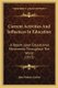 Current Activities And Influences In Education - A Report Upon Educational Movements Throughout The World (1913) (Paperback):...