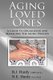 Aging Loved Ones - A Guide to Organizing and Managing the Aging Process (Paperback): Bonnie J. Hardy