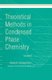 Theoretical Methods in Condensed Phase Chemistry (Paperback, New edition): S. D. Schwartz