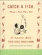 Catch a Fish, Throw a Ball, Fly a Kite - 21 Timeless Skills Every Child Should Know (and Any Parent Can Teach!) (Paperback, 1st...