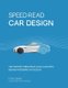 Speed Read Car Design, Volume 2 - The History, Principles and Concepts Behind Modern Car Design (Paperback): Tony Lewin