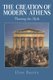 The Creation of Modern Athens - Planning the Myth (Hardcover): Eleni Bastea