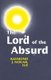 Lord Of The Absurd (Paperback): Raymond J. Nogar