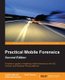 Practical Mobile Forensics - (Paperback, 2nd Revised edition): Satish Bommisetty, Rohit Tamma, Heather Mahalik