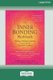 The Inner Bonding Workbook - Six Steps to Healing Yourself and Connecting with Your Divine Guidance (16pt Large Print Edition)...