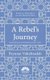 A Rebel's Journey - Mustafa Sho'aiyan and Revolutionary Theory in Iran (Hardcover): Peyman Vahabzadeh