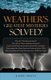 Weather's Greatest Mysteries Solved! (Hardcover): Randy Cerveny
