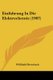 Einfuhrung in Die Elektrochemie (1907) (English, German, Paperback): Willibald Bermbach