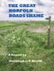 The Great Norfolk Roads Shame A Report by (Paperback): Christopher Hewitt